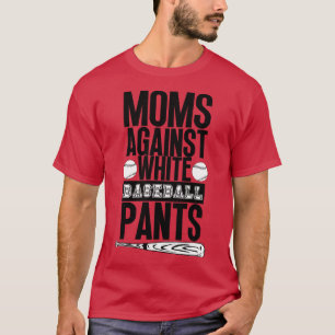 T-shirt Les mamans contre les pantalons de baseball blanc 