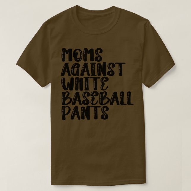 T-shirt Les mamans contre les pantalons de baseball blanc  (Design devant)