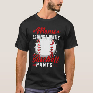 T-shirt Les mamans contre les pantalons de baseball blanc