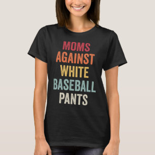 T-shirt Les mamans contre les pantalons de baseball blanc 