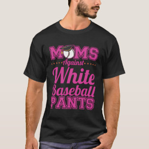 T-shirt Les mamans contre les pantalons de baseball blanc