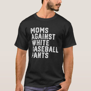 T-shirt Les mamans contre les pantalons de baseball blanc 