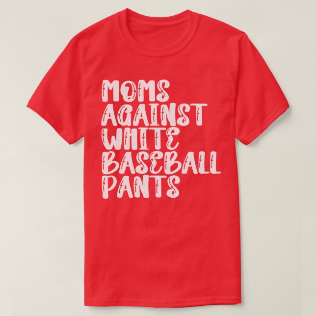 T-shirt Les mamans contre les pantalons de baseball blanc  (Design devant)