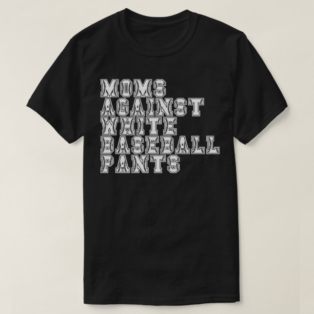 T-shirt Les mamans contre les pantalons de baseball blanc  (Design devant)