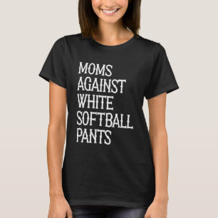 T-shirt Les mamans contre les pantalons de softball blanc