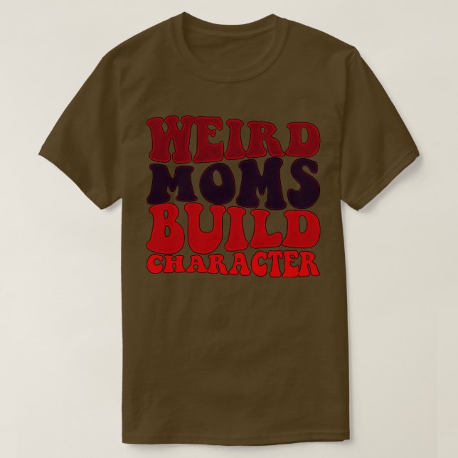 T-shirt Les mamans étranges construisent le caractère 41 (Design devant)