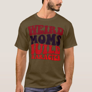 T-shirt Les mamans étranges construisent le caractère 41