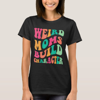 T-shirt Les mamans étranges construisent personnage Fête d
