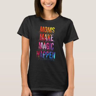 T-shirt Les mamans font que la magie opère Design pour la