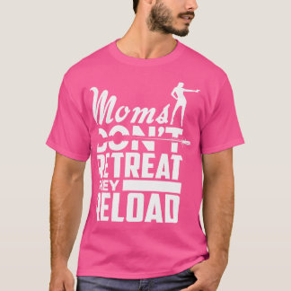 T-shirt Les mamans Ne Retraitent Pas Leur Chemise Pro Gun