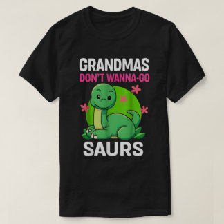 T-shirt Les mamies ne veulent pas aller sur Saurs