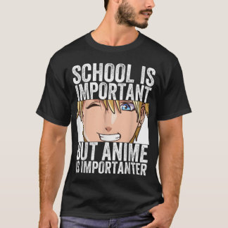 T-shirt Les marchandises d'anime L'école est importante ma