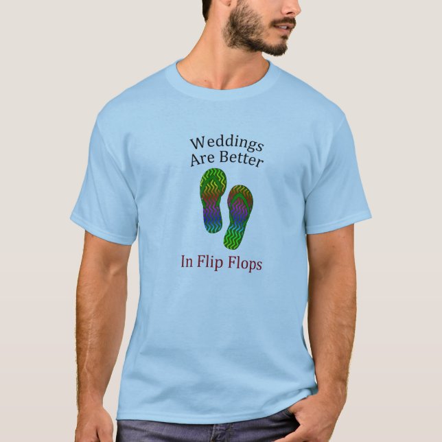 T-shirt Les mariages Vont Mieux En Flip Flops Beach Weddin (Devant)