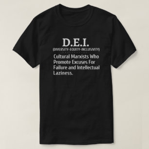 T-shirt Les Marxistes Culturels De La DEI Font La Promotio