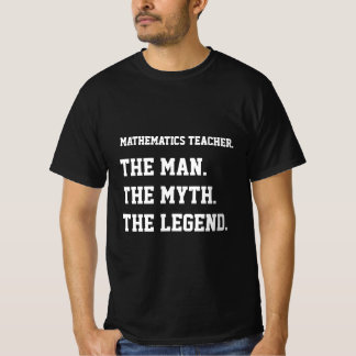 T-shirt Les Mathématiques Enseignant L'Homme Le Mythe La L