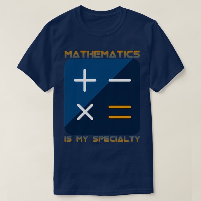 T-shirt Les Mathématiques Est Ma Spécialité (Design devant)