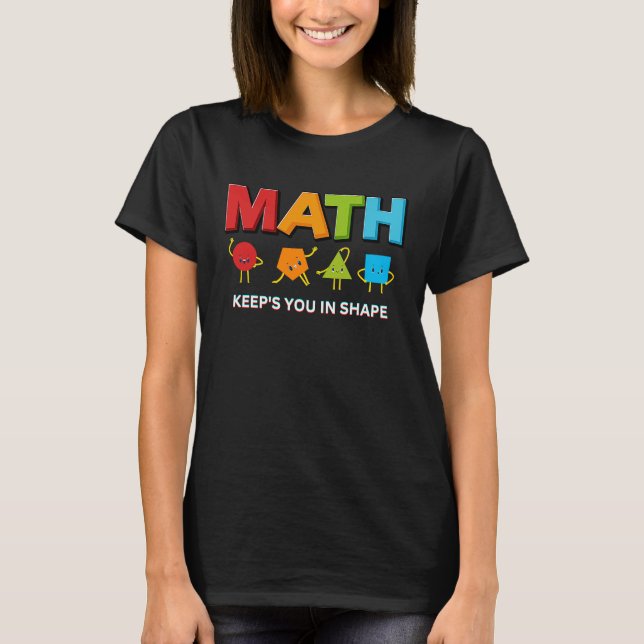 T-shirt Les mathématiques vous maintiennent dans la forme  (Devant)