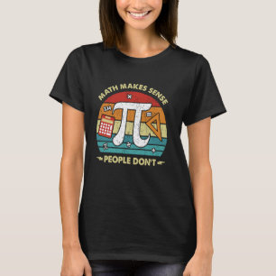 T-shirt Les maths ça a du sens, les gens pas Drôle Prof de