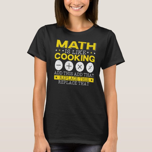 T-shirt Les Maths, c'est comme la Cuisine mathématique des (Devant)