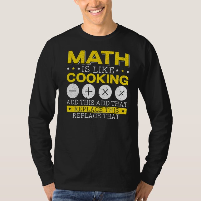 T-shirt Les Maths, c'est comme la Cuisine mathématique des (Devant)