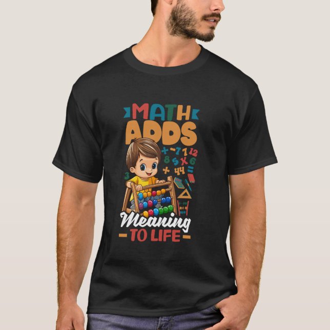 T-shirt Les maths donnent un sens à la vie Prof de maths M (Devant)