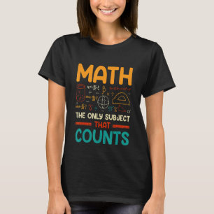 T-shirt Les Maths Le Seul Sujet Qui Compte