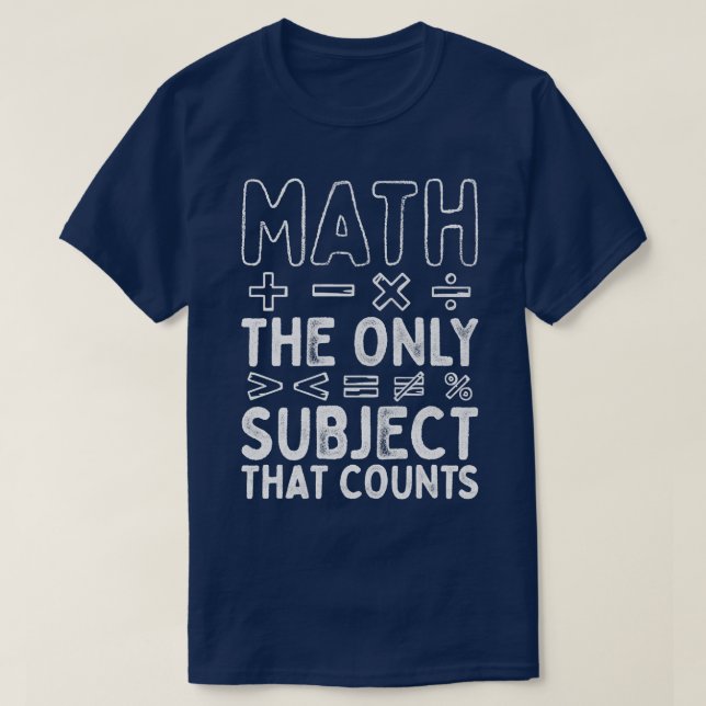 T-shirt Les Maths Le Seul Sujet Qui Compte Le Professeur D (Design devant)