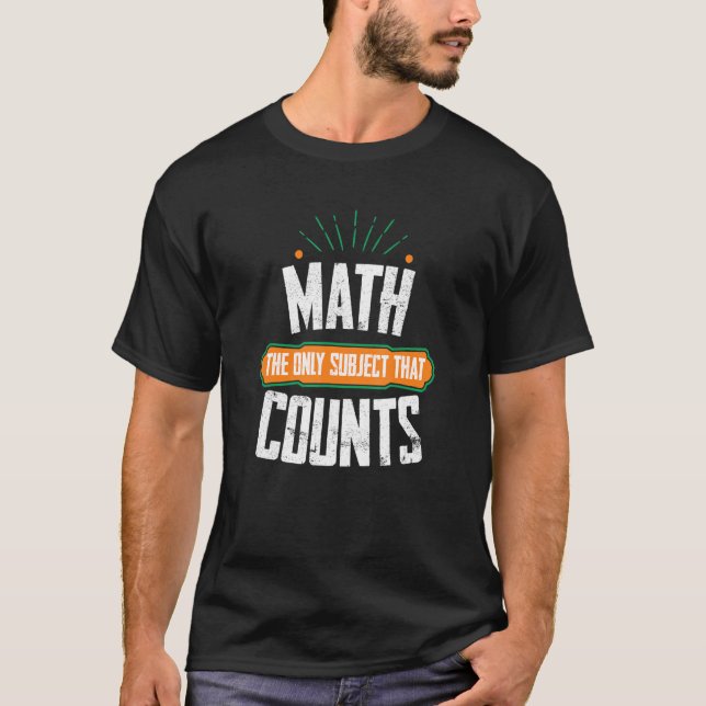 T-shirt Les Maths Le Seul Sujet Qui Compte Un Mathème Magn (Devant)