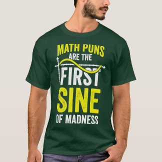 T-shirt Les Maths Puns Sont La Première Sine De Folie