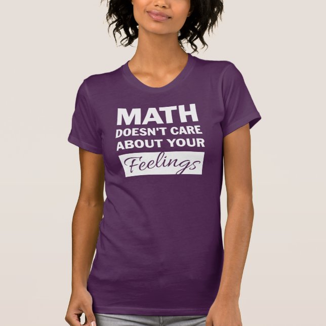 T-shirt Les maths s'en foutent Le texte blanc Les femmes C (Devant)