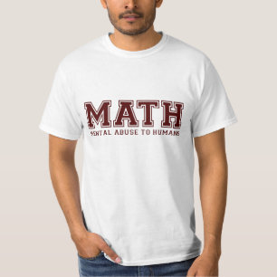 T-shirt Les MATHS sont abus mental aux humains