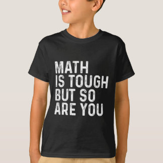 T-shirt Les maths sont dures mais vous êtes dur prof de ma