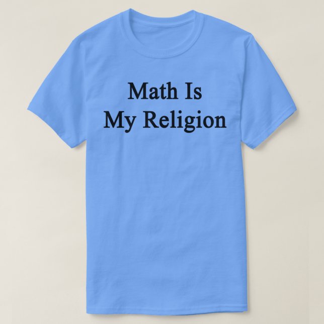 T-shirt Les maths sont ma religion (Design devant)