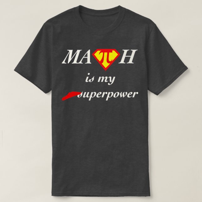 T-shirt Les maths sont ma superpuissance (Design devant)