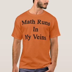 T-shirt Les Maths tournent dans mes veines