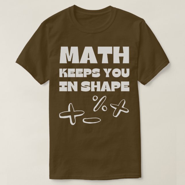 T-shirt Les maths vous maintiennent dans la forme Drôle En (Design devant)