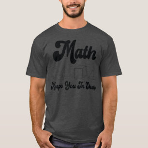 T-shirt Les maths vous maintiennent dans la forme Drôle En