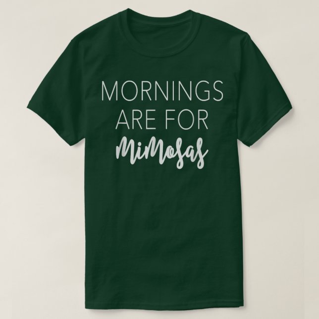 T-shirt Les Matins Sont Pour Les MimosaCadeaux drôles & sa (Design devant)