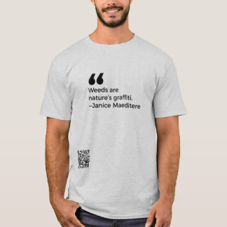 T-shirt Les mauvaises herbes sont les graffitis de la natu