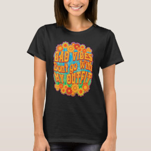 T-shirt Les mauvaises Vibes ne vont pas avec ma tenue pour