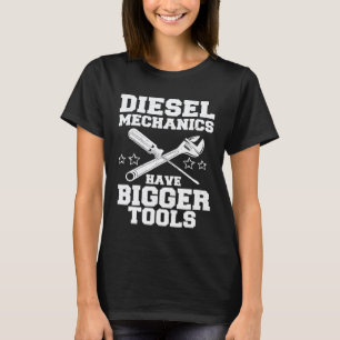 T-shirt Les mécaniciens diesel ont de plus gros outils