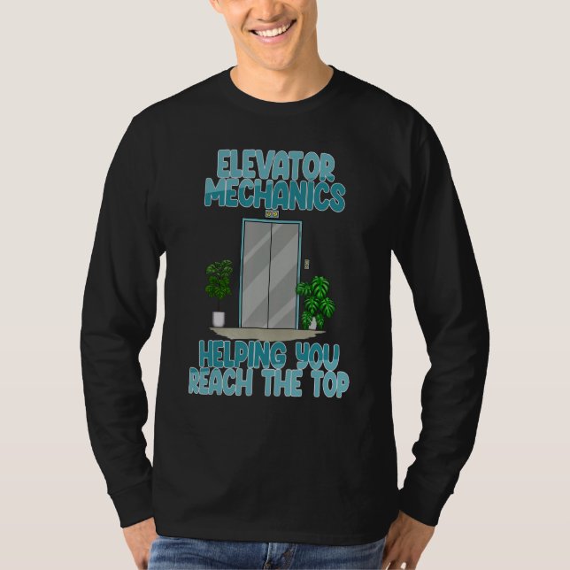 T-shirt Les Mécaniques D'Ascenseur Vous Aident À Atteindre (Devant)