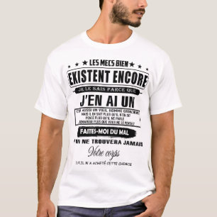 T-shirt les mecs bien existent encore je le sais parce que