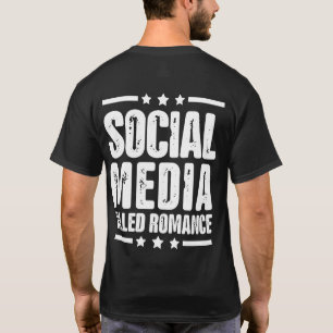 T-shirt les médias sociaux ont tué romance Citation (à l'a