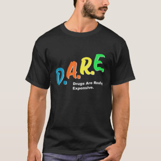 T-shirt Les médicaments osés coûtent vraiment cher Humour
