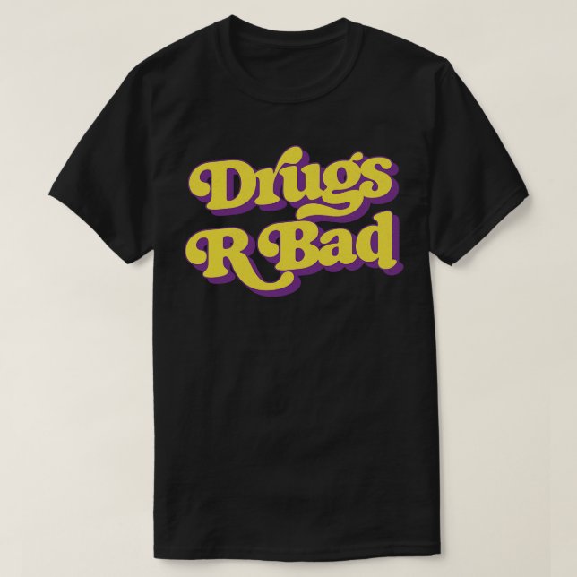 T-shirt Les médicaments sont mauvais (Design devant)