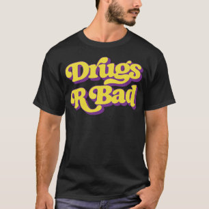 T-shirt Les médicaments sont mauvais