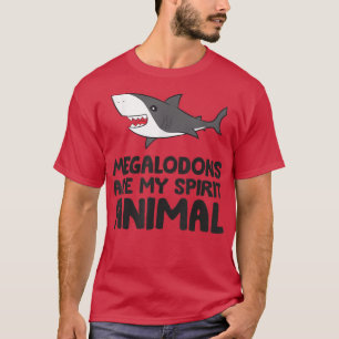 T-shirt Les mégalodons sont mon animal spirituel Mignon Me