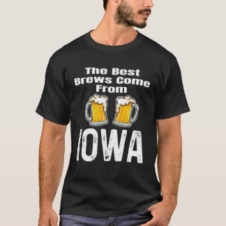 T-shirt Les Meilleures Bières Viennent de l'Iowa Maison d