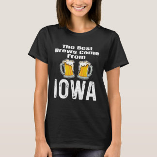 T-shirt Les Meilleures Bières Viennent De L'Iowa Maison De